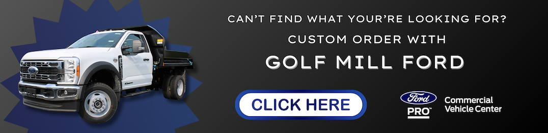 Golf Mill Ford Custom Order